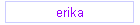 erika