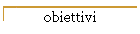 obiettivi